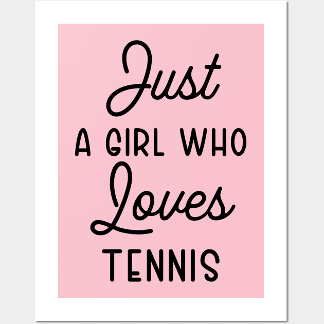 just a girl who loves tennis Wall Art by TIHONA